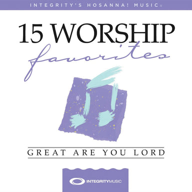 Image of 15 Worship Favourites: Great Are You Lord other