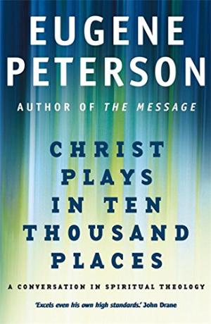Image of Christ Plays In Ten Thousand Places other