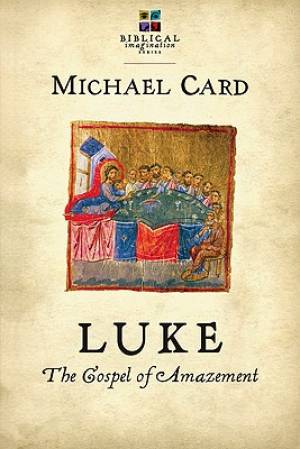 Image of Luke: The Gospel of Amazement other