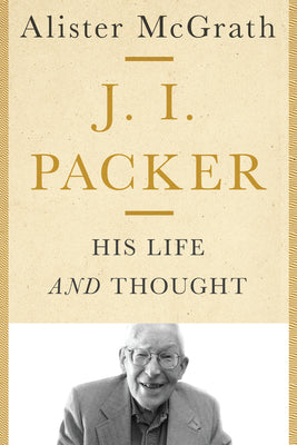 Image of J. I. Packer: His Life and Thought other