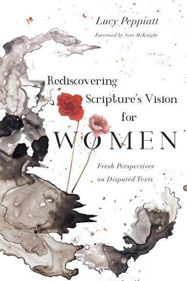 Image of Rediscovering Scripture's Vision for Women: Fresh Perspectives on Disputed Texts other