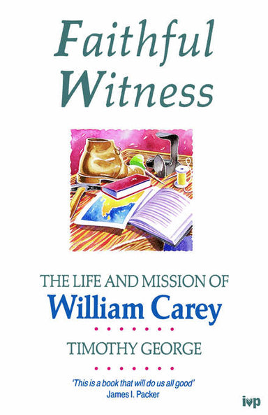 Image of Faithful Witness: Life and Mission of William Carey other