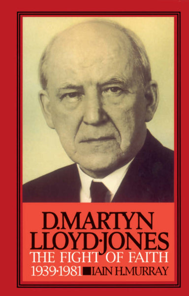 Image of David Martyn Lloyd-Jones : V. 2. The Fight of Faith, 1939-1981 other