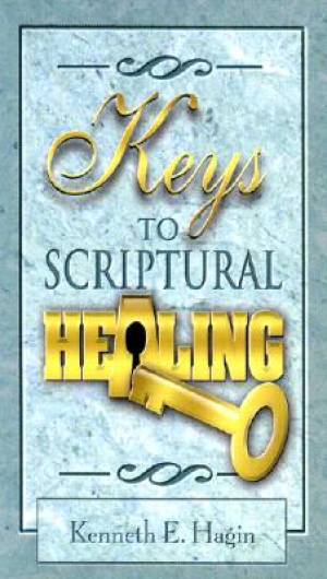 Image of Keys To Scriptural Healing other