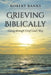 Image of Grieving Biblically: Going through Grief God's Way other