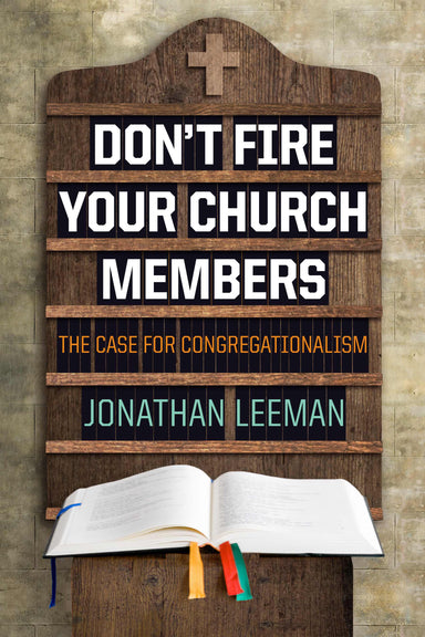 Image of Don't Fire Your Church Members other