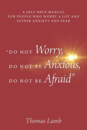 Image of "do Not Worry, Do Not Be Anxious, Do Not Be Afraid" other