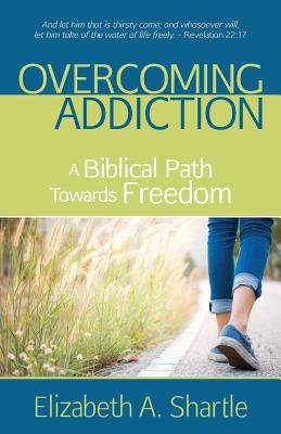Image of Overcoming Addiction: A Biblical Path Towards Freedom other