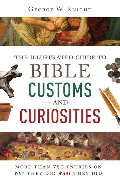 Image of The Illustrated Guide To Bible Customs And Curiosities Paperback other