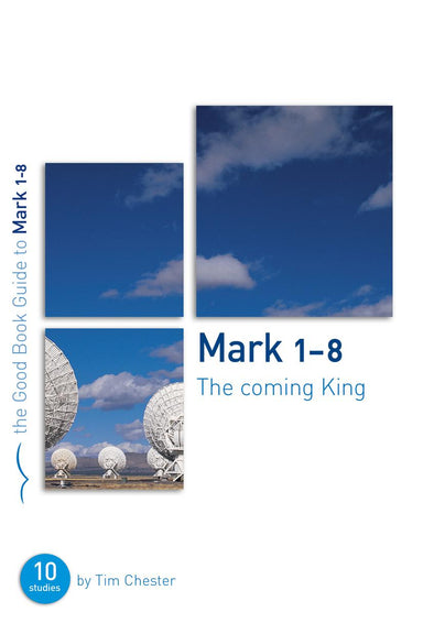 Image of Mark 1-8 : The Coming King other