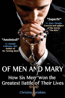Image of Of Men and Mary: How Six Men Won the Greatest Battle of Their Lives other