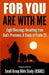 Image of For You Are With Me: Eight Blessings Resulting from God's Presence, A Study of Psalm 23 other