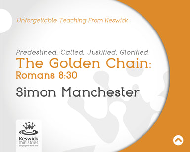 Image of The Golden Chain: Romans 8:30 a series of talks by Simon Manchester other
