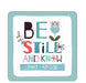 Image of Be Still Coaster other