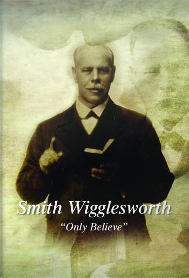 Image of Smith Wigglesworth "Only Believe" DVD other