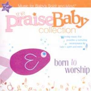 Image of Praise Baby: Born To Worship other