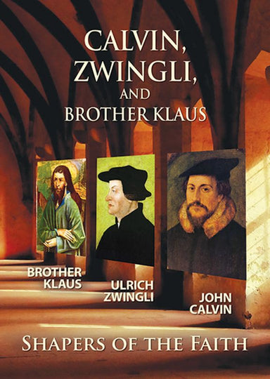 Image of Calvin, Zwingli, Brother Klaus: Shapers of the Faith other