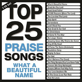 Image of Top 25 Praise Songs: What A Beautiful Name CD other