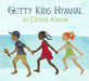 Image of Kids Hymnal: In Christ Alone CD other