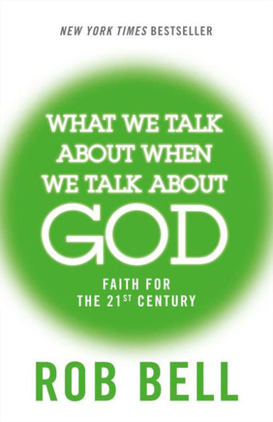 Image of What We Talk About When We Talk About God other