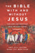 Image of The Bible with and Without Jesus: How Jews and Christians Read the Same Stories Differently other