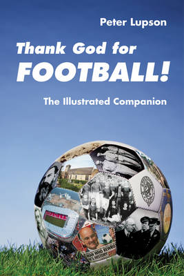 Image of Thank God for Football! The Illustrated Companion other