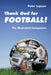 Image of Thank God for Football! The Illustrated Companion other
