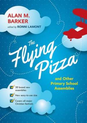 Image of The Flying Pizza and Other Primary School Assemblies other