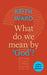 Image of What Do We Mean by 'God'? other