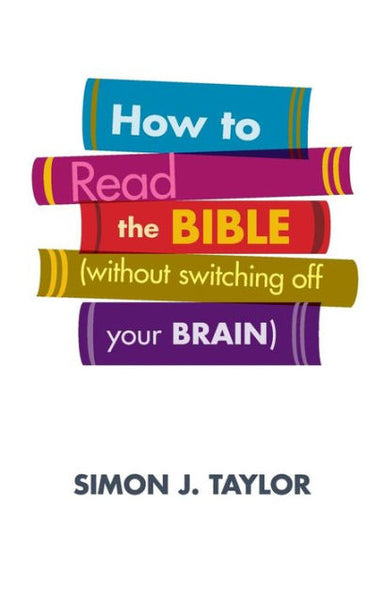 Image of How to Read the Bible (Without Switching off Your Brain) other