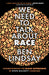 Image of We Need To Talk About Race other