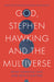Image of God, Stephen Hawking and the Multiverse other