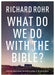 Image of What Do We Do With the Bible? other