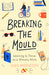 Image of Breaking the Mould other