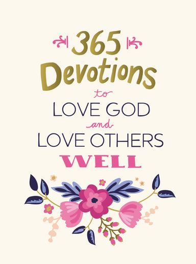 Image of 365 Devotions to Love God and Love Others Well other