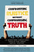 Image of Confronting Injustice without Compromising Truth other