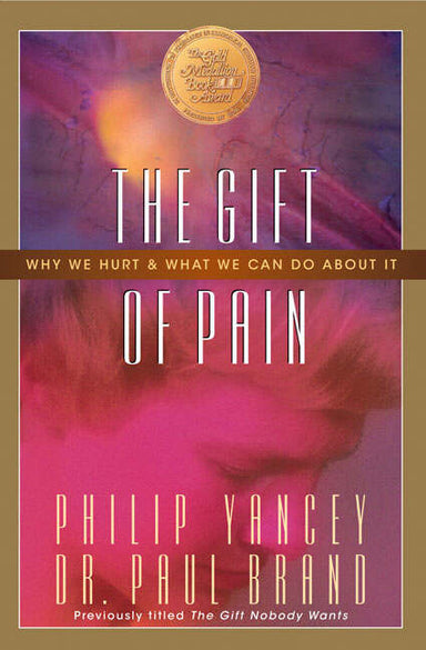 Image of The Gift of Pain: Why We Hurt and What We Can Do About It other