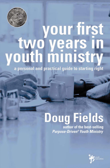 Image of Your First Two Years in Youth Ministry: a Personal and Practical Guide to Starting Right other