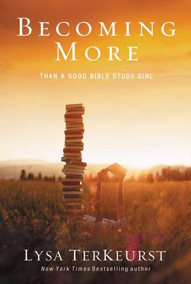 Image of Becoming More Than a Good Bible Study Girl other