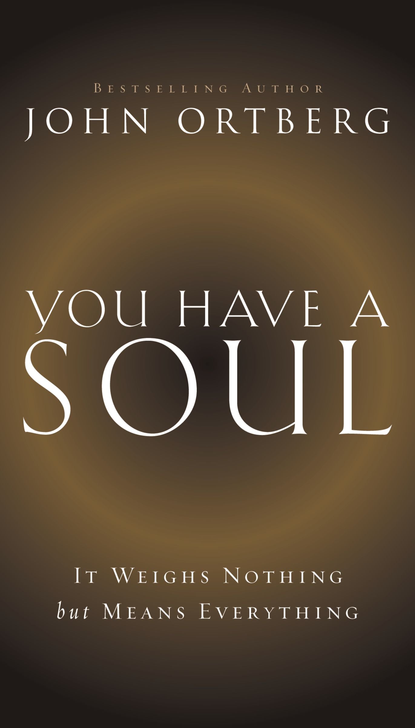 Image of You Have a Soul other