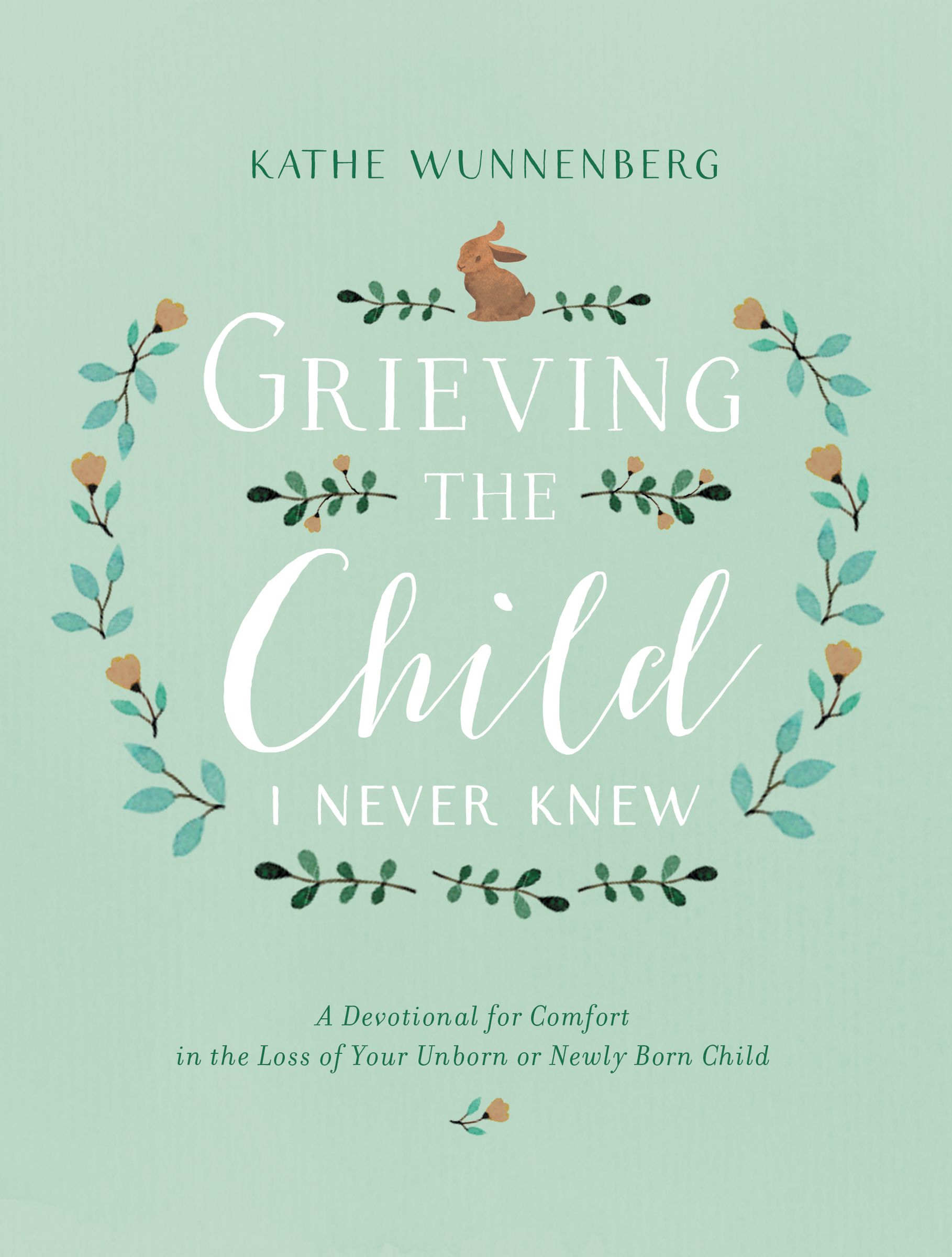 Image of Grieving the Child I Never Knew other