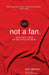 Image of Not a Fan other