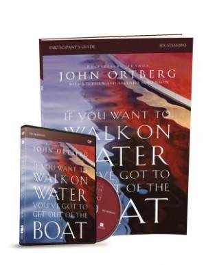 Image of If You Want to Walk on Water, You've Got to Get out of the Boat Participant's Guide with DVD other
