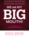 Image of Me and My Big Mouth!: Your Answer Is Right Under Your Nose - Study Guide other