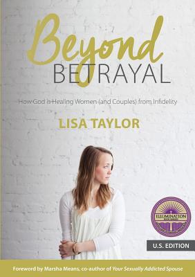 Image of Beyond Betrayal: How God is Healing Women (and Couples) from Infidelity other