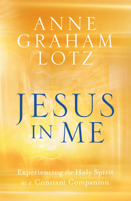 Image of Jesus in Me: Experiencing the Holy Spirit as a Constant Companion other
