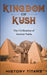 Image of Kingdom of Kush: The Civilization of Ancient Nubia other