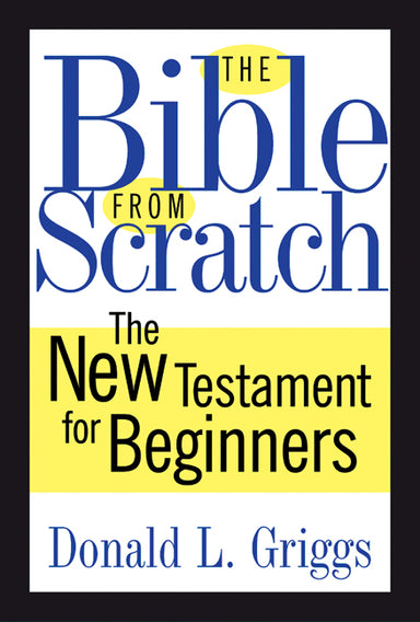 Image of The Bible from Scratch: The New Testament for Beginners other