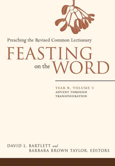 Image of Feasting on the Word: Year B, Volume 1 other
