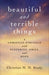 Image of Beautiful and Terrible Things: A Christian Struggle with Suffering, Grief, and Hope other